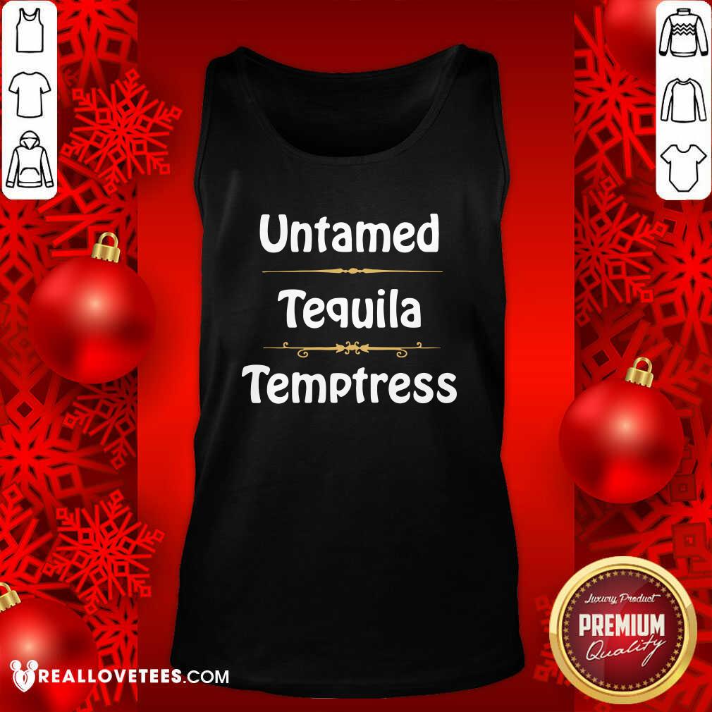 Beautiful Untamed Tequila Temptress Shirt - Image 2