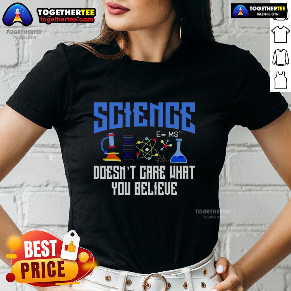 Official Science Doesn't Care What You Believe T-Shirt - Image 3