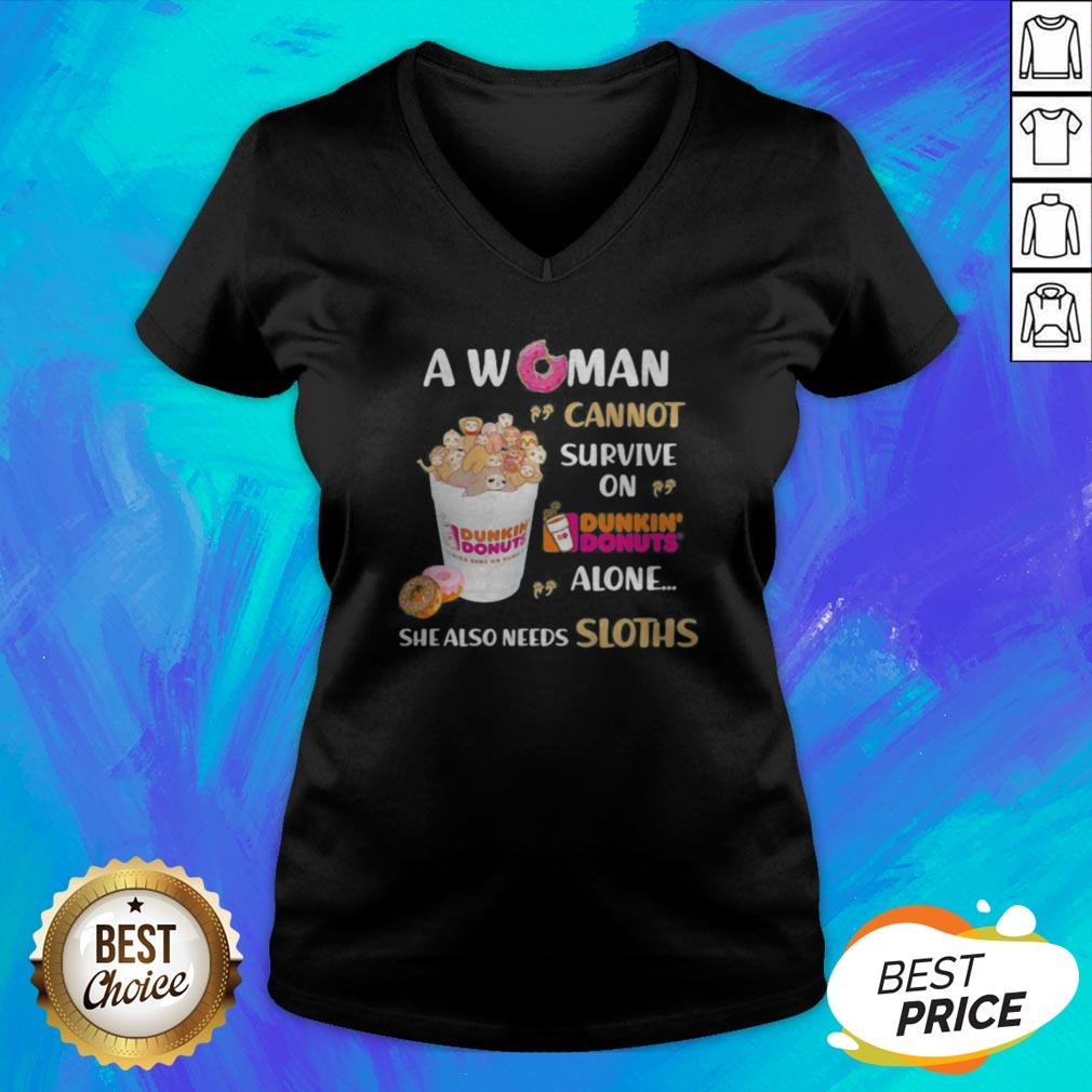A Woman Cannot Survive On Dunkin Donuts Alone She Also Needs Sloths Shirt - Image 4