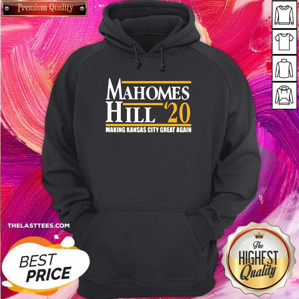 Perfect Mahomes Hill 2020 Make Kansas City Great Again Shirt - Image 5