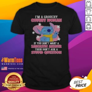 Pretty Stitch Lilo And Stitch I Am A Grouchy Chubby Woman If You Do Not Want A Sarcastic Answer Shirt