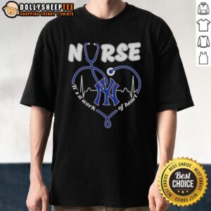 Nice New York Yankees MLB Nurse It's A Work Of Heart Stethoscope T-Shirt