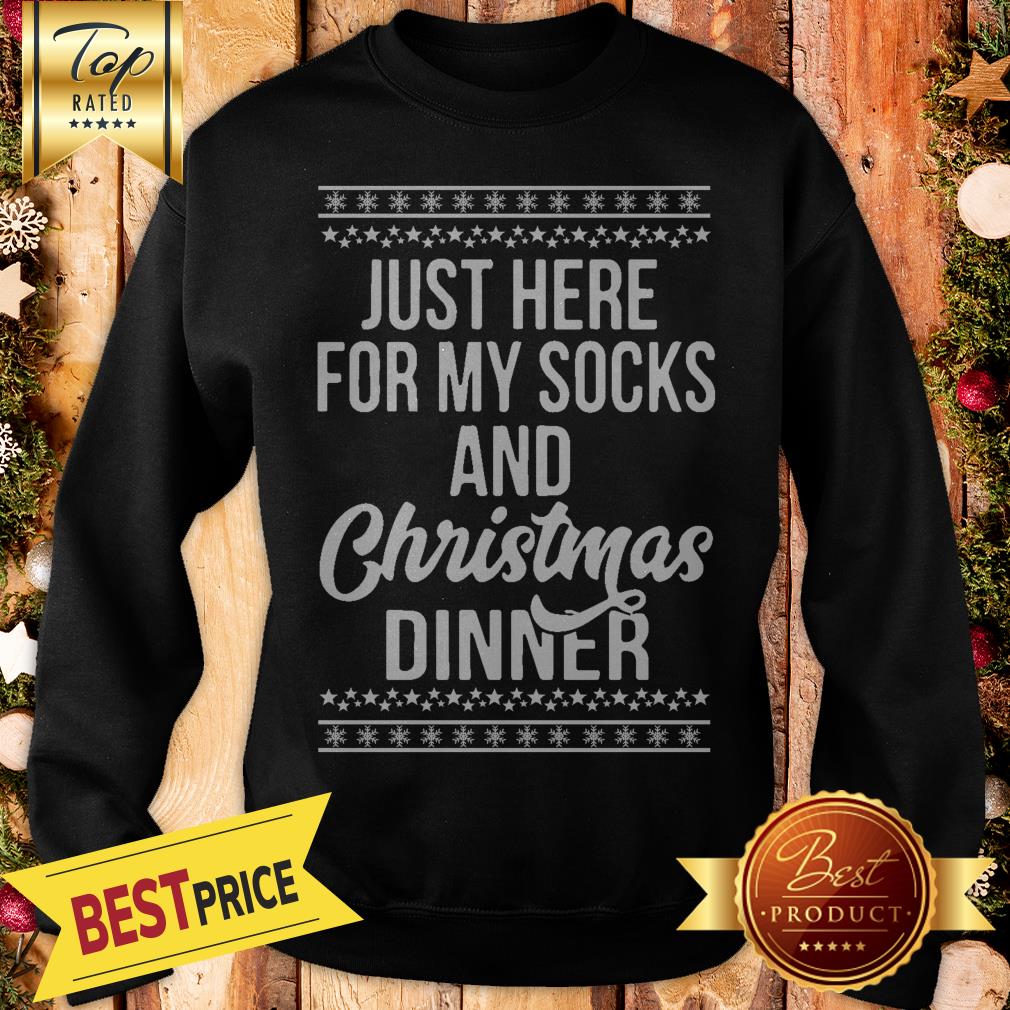 Official Just Here For My Socks And Christmas Dinner Shirt - Image 4
