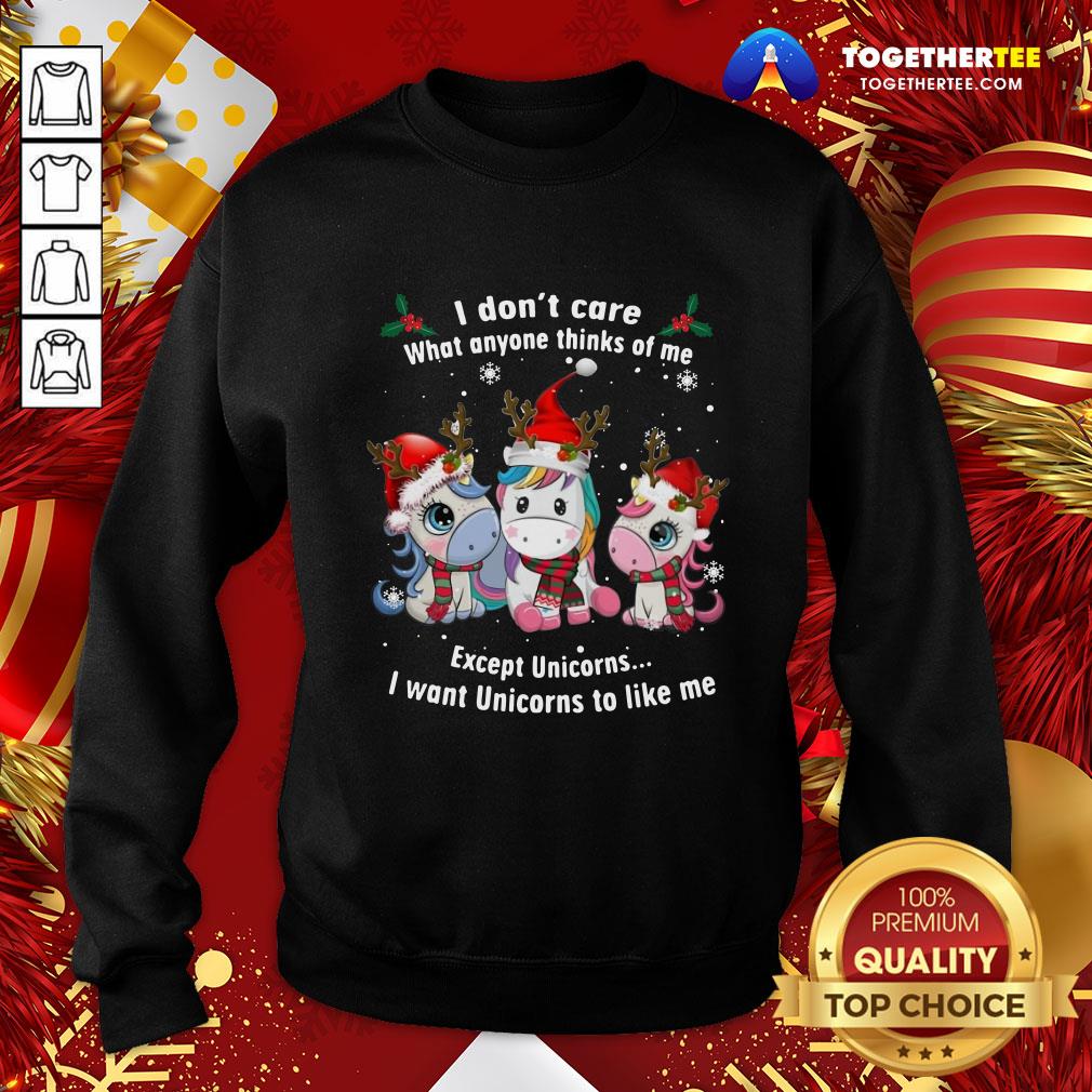 Pretty Unicorn Reindeer I Don’t Care What Anyone Thinks Of Me Except Unicorns Merry Christmas Shirt - Image 4