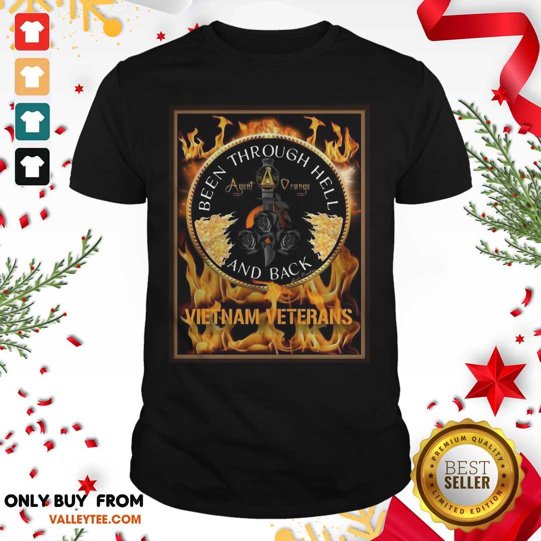Top Been Through Hell Agent Orange And Back Vietnam Veterans Shirt