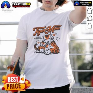 Awesome Tiger Mom Love Is Purrrfect T-Shirt
