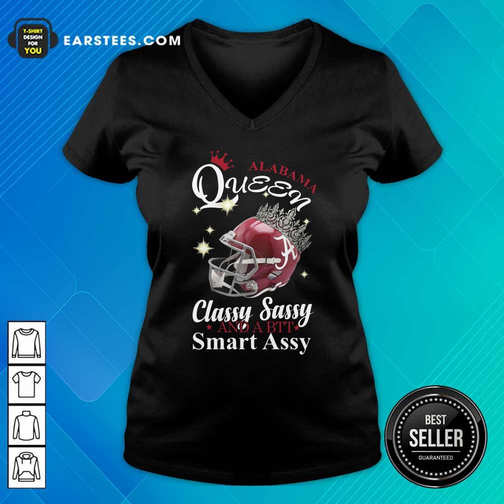Premium Alabama Queen Classy Sassy And A Bit Smart Assy Shirt - Image 3