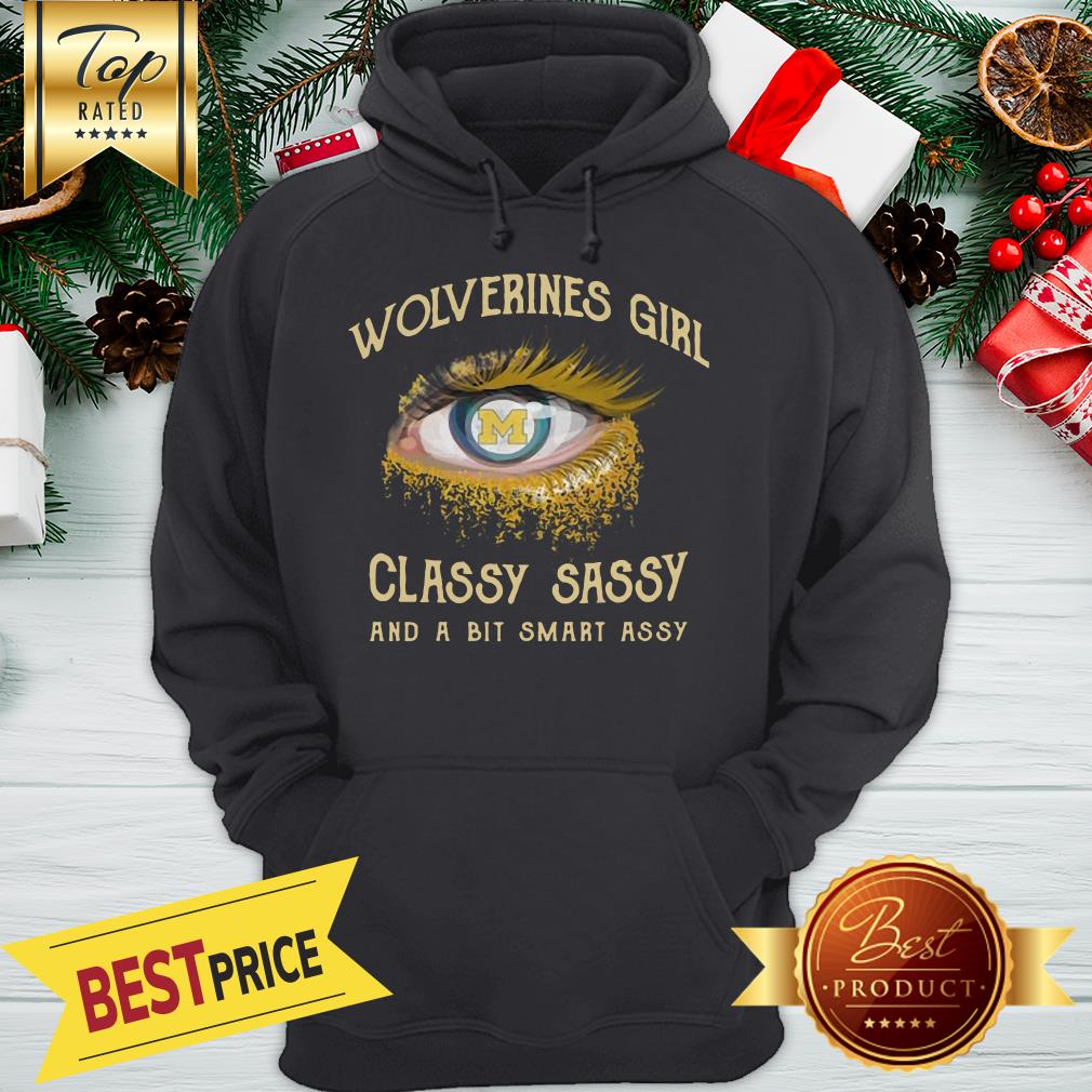 Wolverines Girl Classy Sassy And A Bit Smart Assy Shirt - Image 5