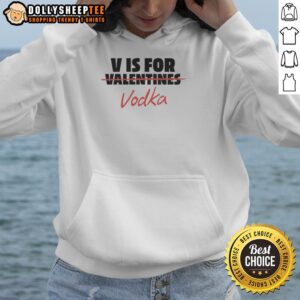 Alternative view of Original V Is For Vodka Shirt Anti Valentine T-Shirt