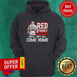Alternative view of American Red Remember Everyone Deployed Friday Until They All Come Home Shirt