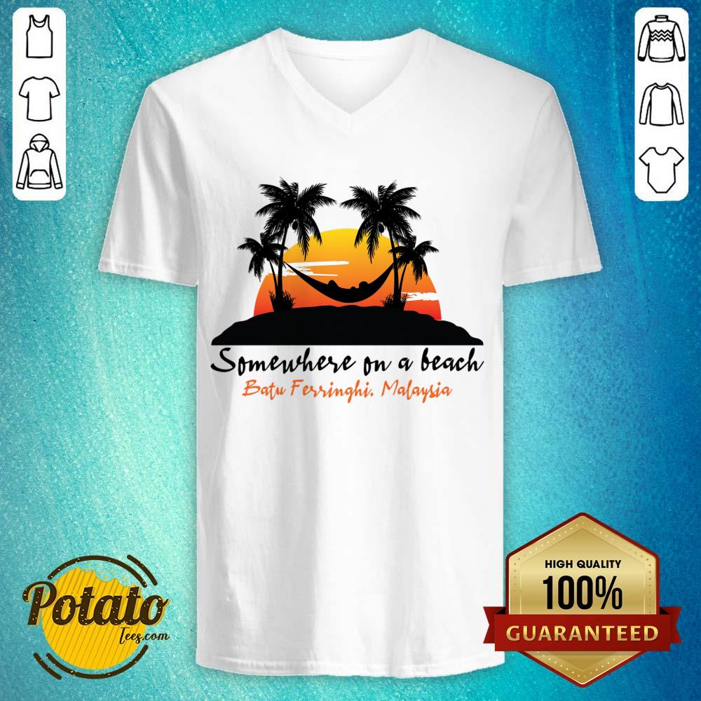 Somewhere On A Beach Batu Ferringhi Malaysia Shirt - Image 5