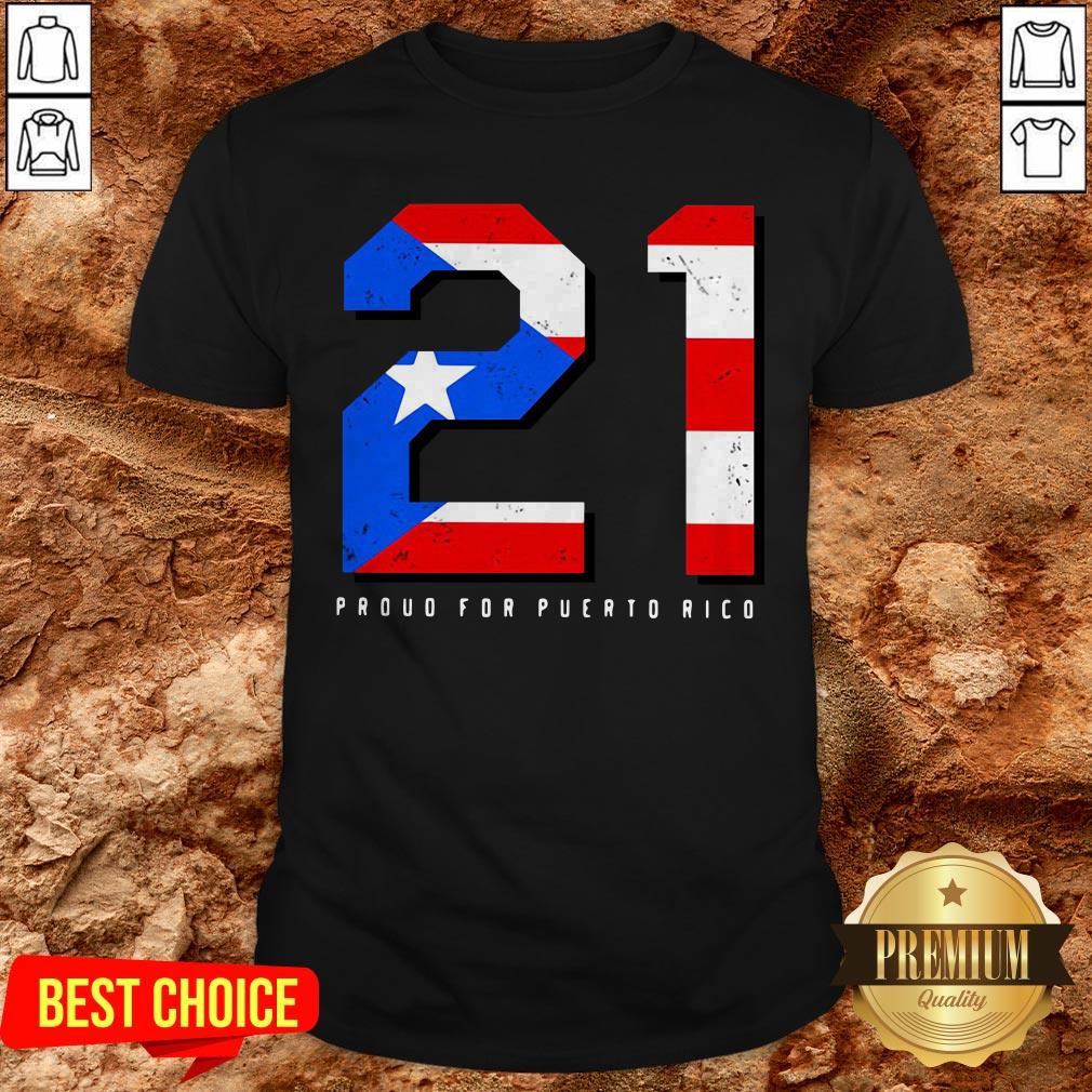 21 Proud For Puerto Rico American Flag Shirt
