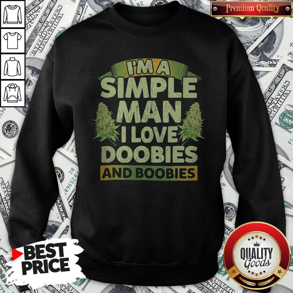 Funny I'm Simple Man I Like Doobies And Boobies Shirt - Image 3