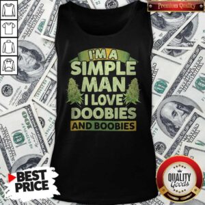 Alternative view of Funny I'm Simple Man I Like Doobies And Boobies Shirt