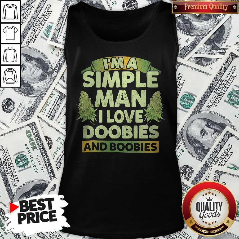 Funny I'm Simple Man I Like Doobies And Boobies Shirt - Image 2