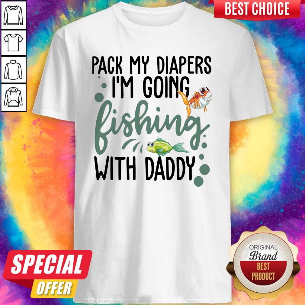 Pretty Pack My Diapers I’m Going Hunting With Daddy Shirt