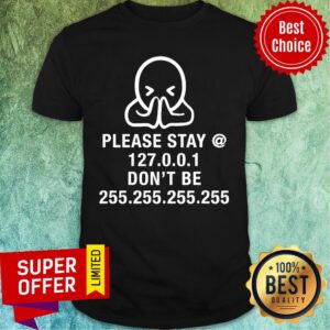 Please Stay Home Don't Be Without Mask Nerdy Geek Shirt