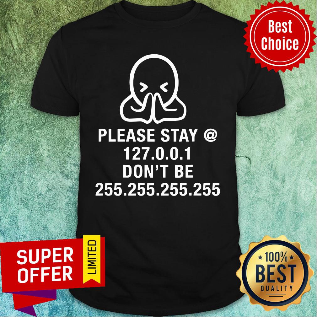 Please Stay Home Don't Be Without Mask Nerdy Geek Shirt