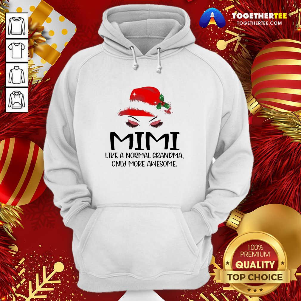 Pretty Mimi Like A Normal Grandma Only More Awesome Christmas Shirt - Image 5