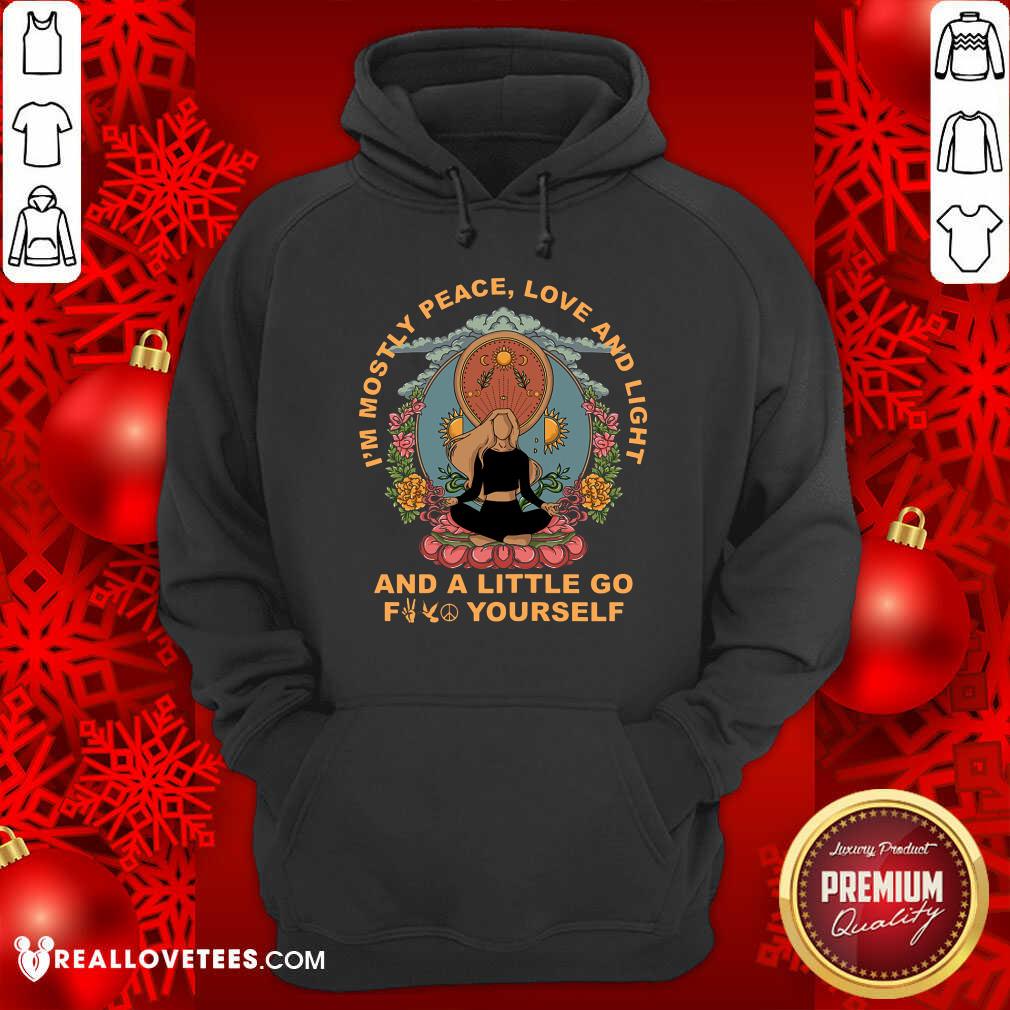 Yoga Im Mostly Peace Love And Light Shirt - Image 2