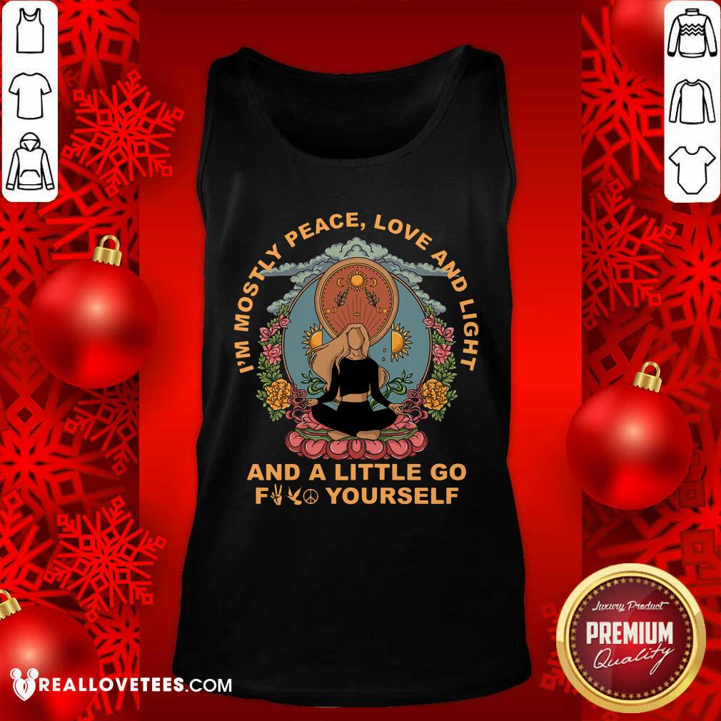 Yoga Im Mostly Peace Love And Light Shirt - Image 4
