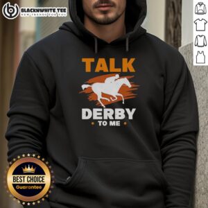 Alternative view of Original Talk Derby To Me Equestrian Horse Racing T-Shirt