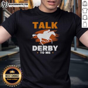 Original Talk Derby To Me Equestrian Horse Racing T-Shirt