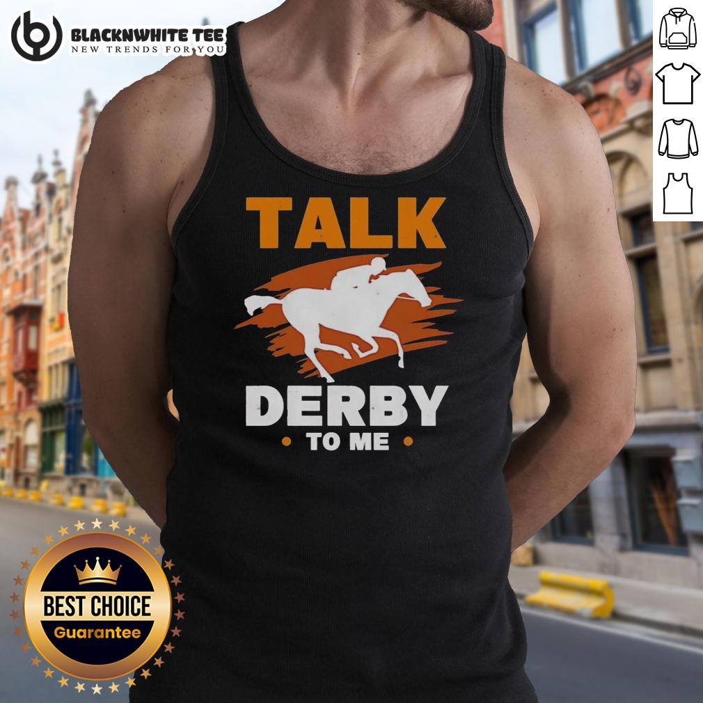 Original Talk Derby To Me Equestrian Horse Racing T-Shirt - Image 4