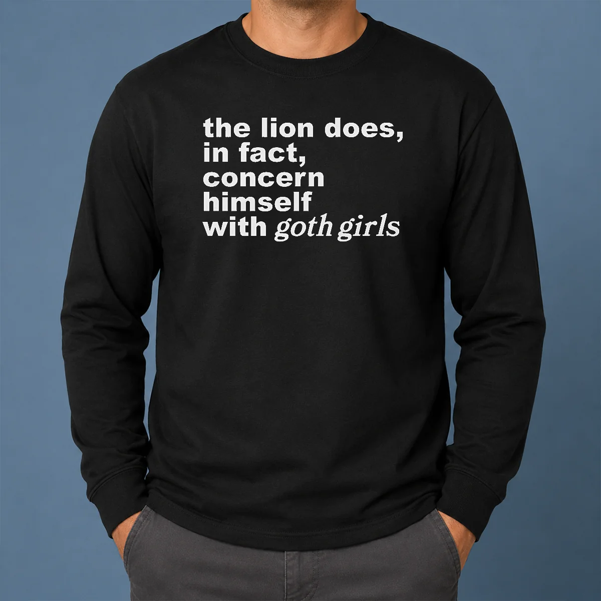 Pretty The Lion Does In Fact Concern Himself With Goth Girls Shirt - Image 6