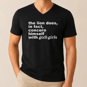 Alternative view of Pretty The Lion Does In Fact Concern Himself With Goth Girls Shirt