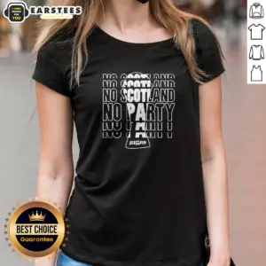 Alternative view of Top No Scotland No Party Scotland Shirt