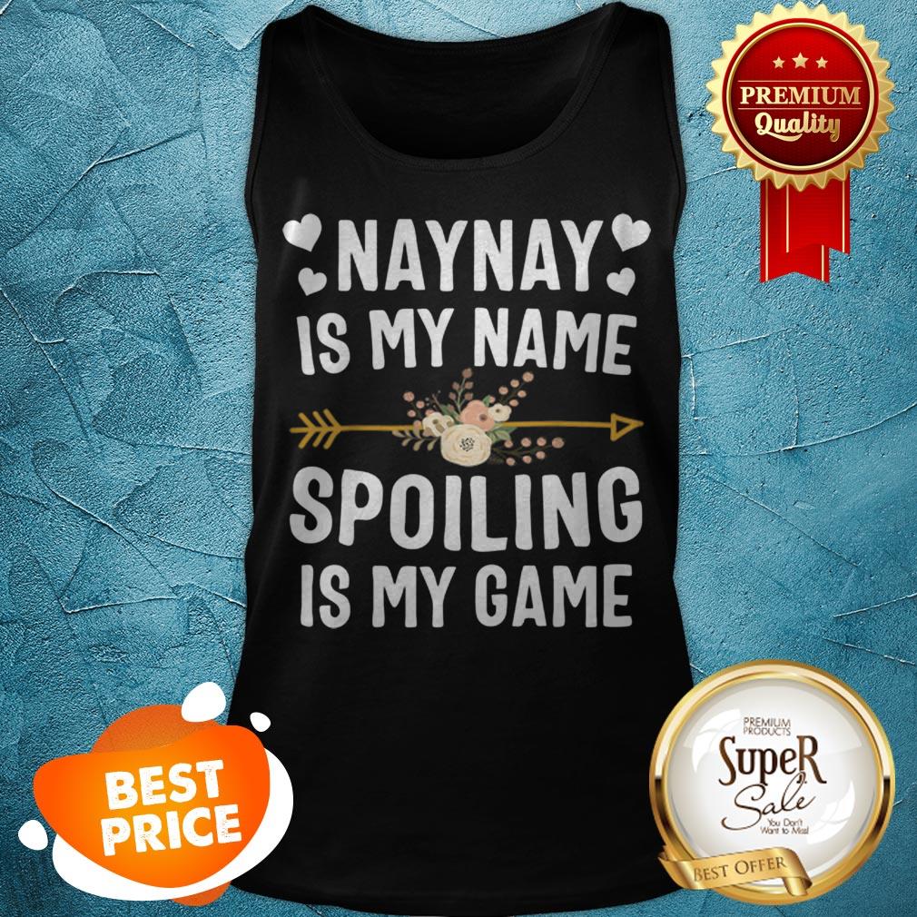 Official Naynay Is My Name Spoiling Is My Game Mothers Day Shirt - Image 4