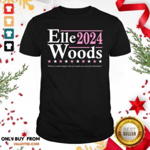 Elle Woods 2024 Whoever Said Orange Is The New Pink Was Seriously Disturbed Shirt