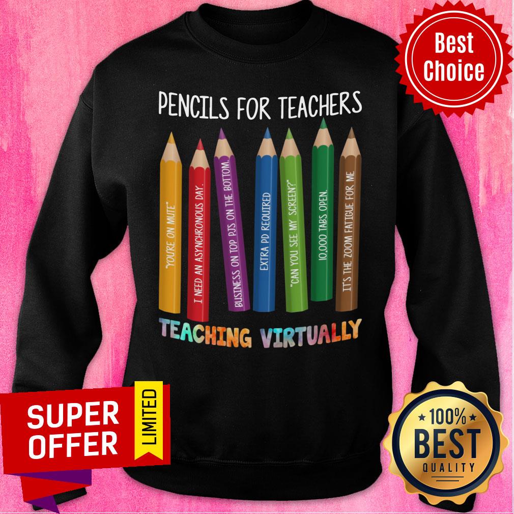 Pencils Color For Teachers Teaching Virtually Shirt - Image 4