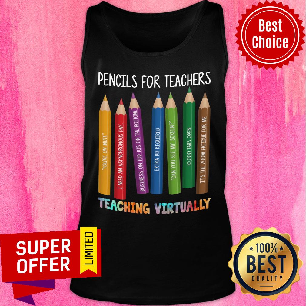 Pencils Color For Teachers Teaching Virtually Shirt - Image 3