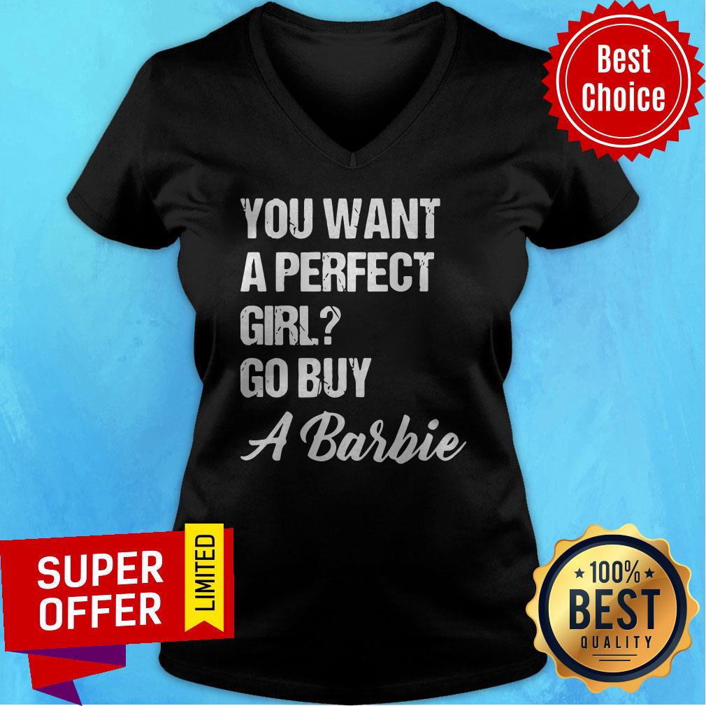 Awesome You Want A Perfect Girl Go Buy A Barbie Shirt - Image 4