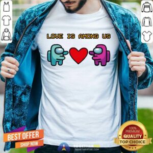 Cute Love Is Among Us 2021 Valentines Day Shirt