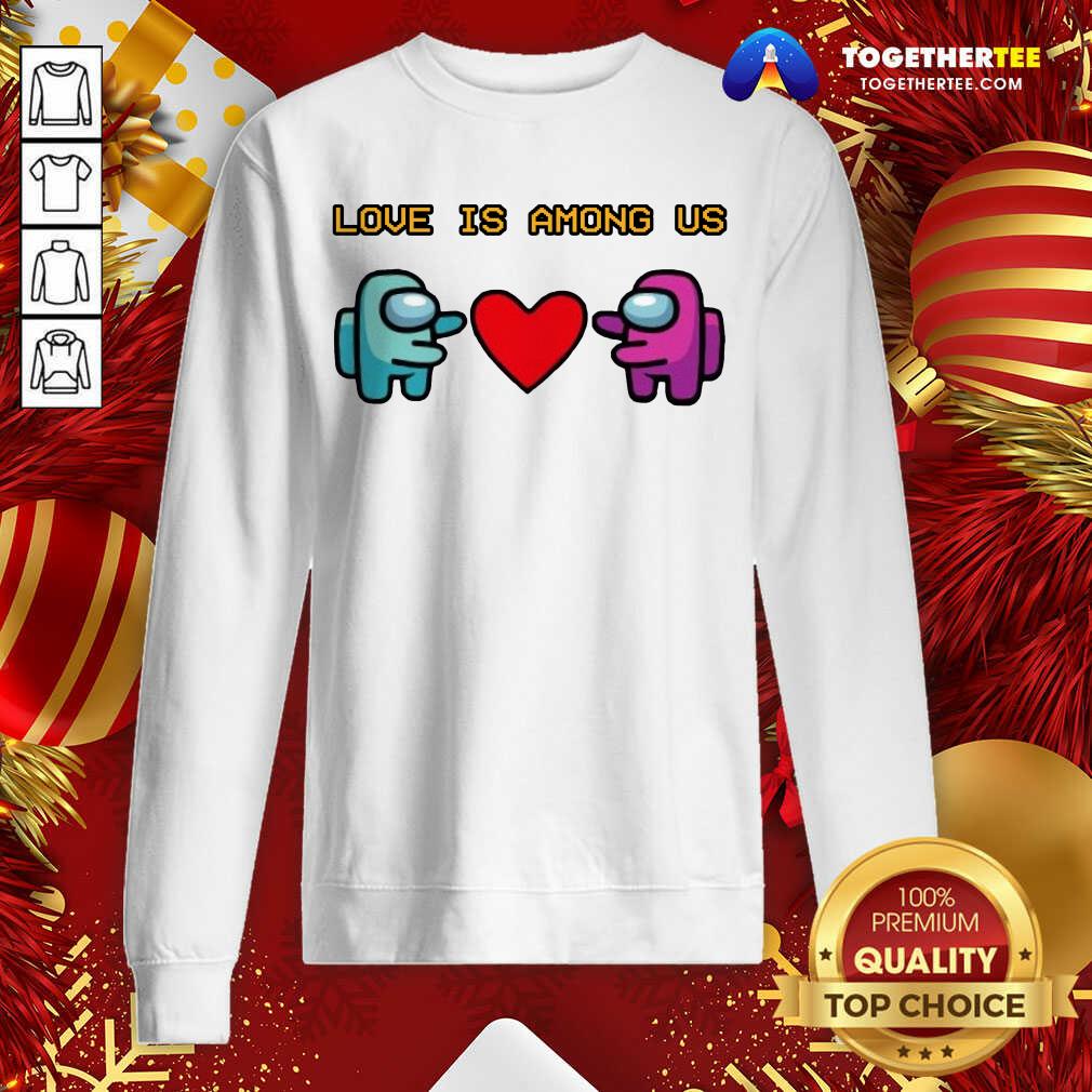 Cute Love Is Among Us 2021 Valentines Day Shirt - Image 4