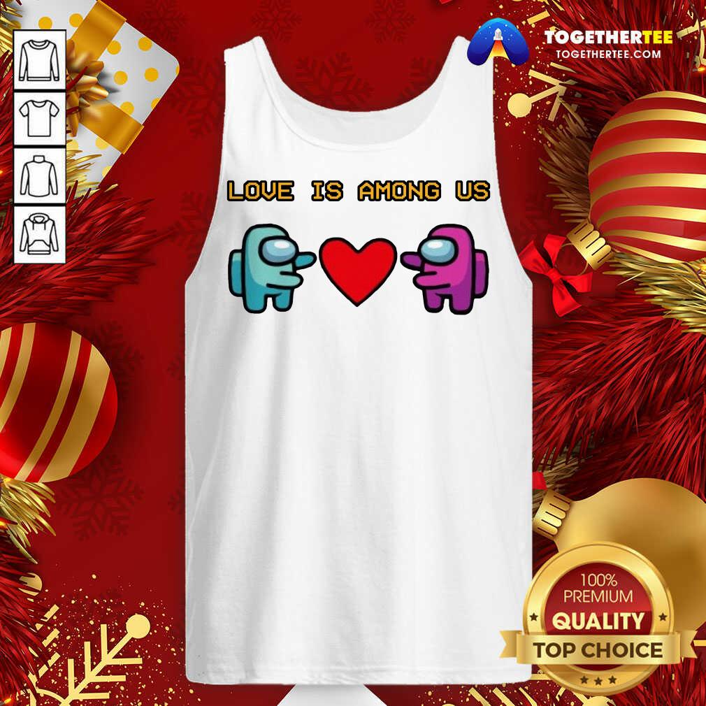 Cute Love Is Among Us 2021 Valentines Day Shirt - Image 3