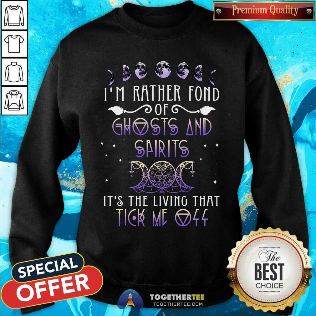 Ghost And Spirits Living That Tick Me Off Witch Shirt - Image 2
