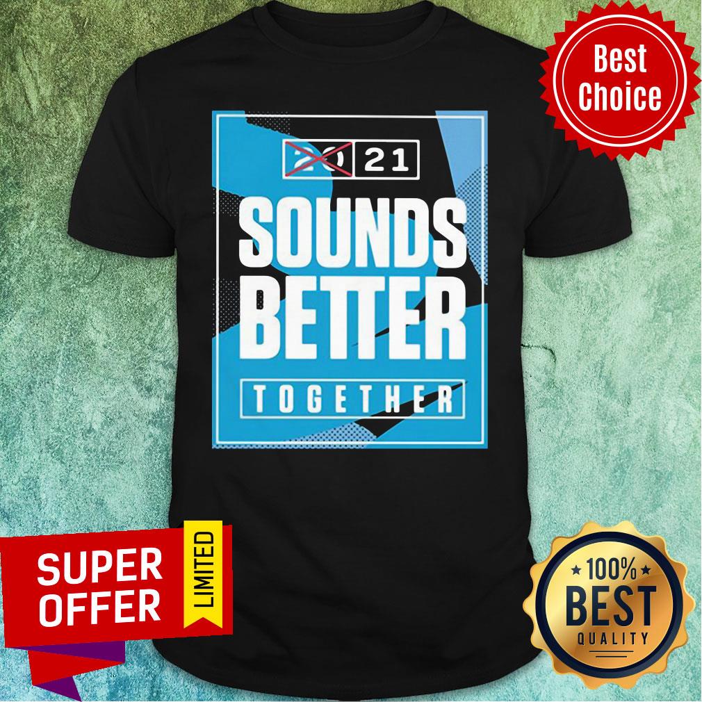 Nice 2021 Sounds Better Together Lineup Shirt
