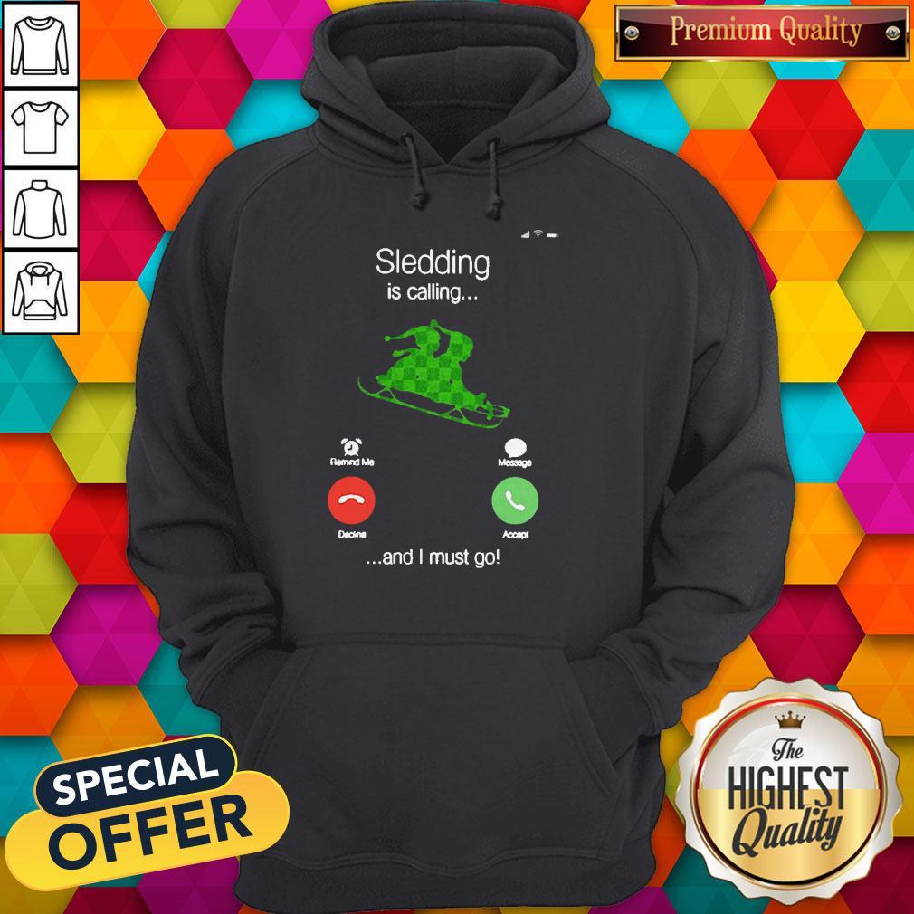 Sledding Is Calling And I Must Go Shirt - Image 3
