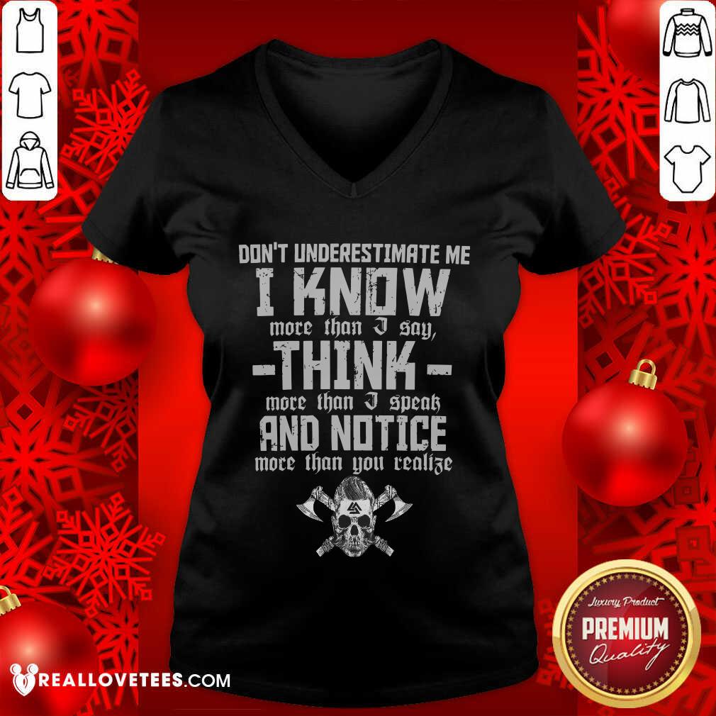 Dont Underestimate Me I Know More Than I Say Think Shirt - Image 3