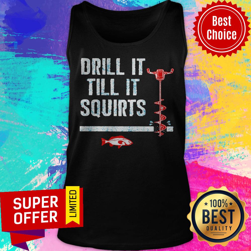 Drill It Till It Squirts Ice Fishing Auger Pullover Fish Shirt - Image 5