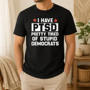 Hot Original I Have Ptsd Pretty Tired Of Stupid Democrats Red Stars Shirt