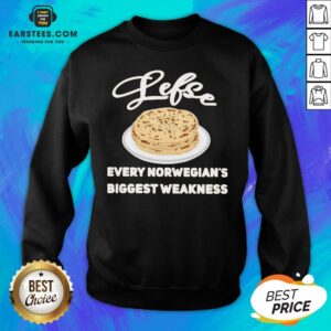 Alternative view of Top Lefse Every Norwegian’s Biggest Weakness Shirt