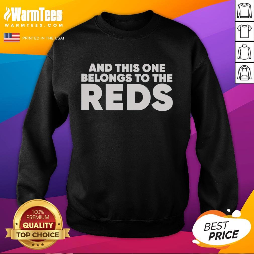 Official Ashley Davis And This One Belongs To The Reds T-Shirt - Image 5