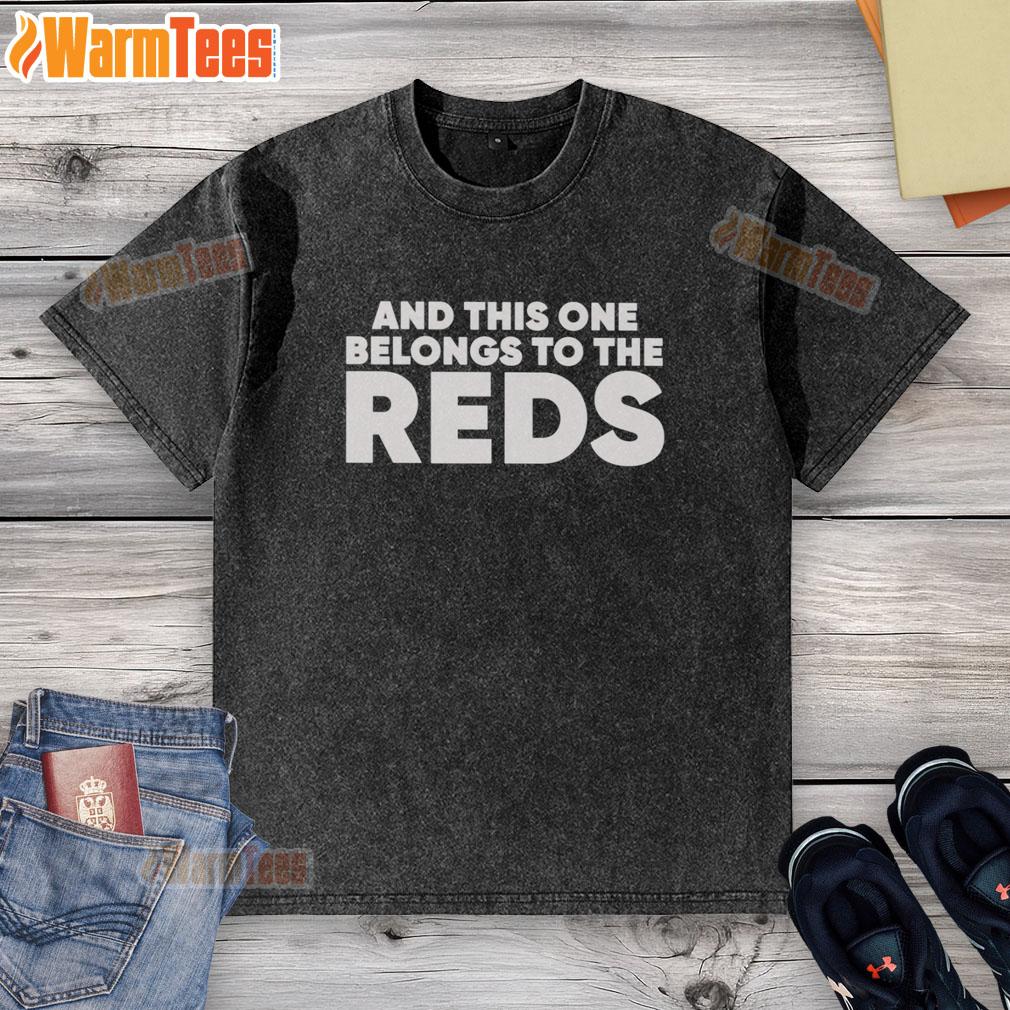 Official Ashley Davis And This One Belongs To The Reds T-Shirt - Image 6