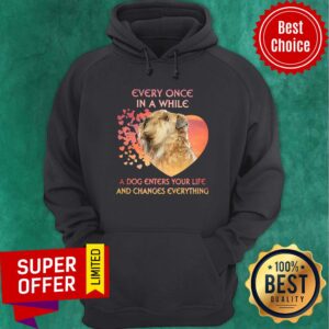 Alternative view of Every Once In A While A Dog Enters Your Life And Changes Everything Shirt