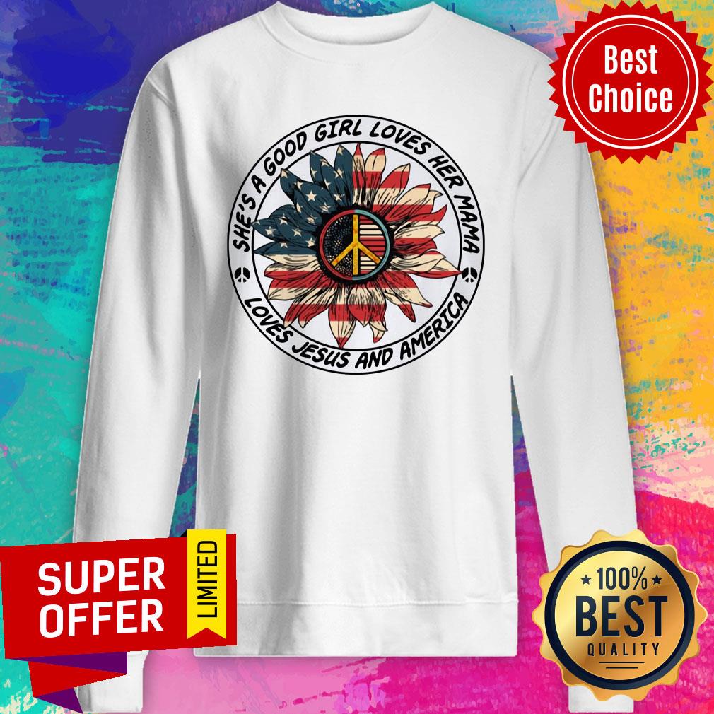 Sunflower American Flag She's a Good Girl Loves Her Mama Loves Jesus And America Shirt - Image 5